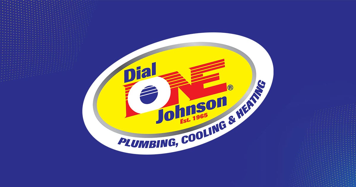 Dial One Johnson Plumbing, Cooling & Heating